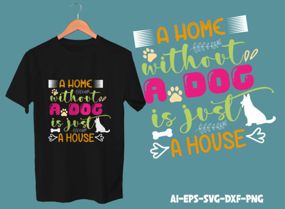 A Home Without a Dog T-shirt Design: Embroidery Review
