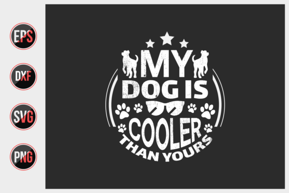My Dog is Cooler Than Yours Svg.